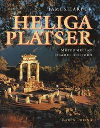 Heliga Platser. Möten mellan himmel och jord.
