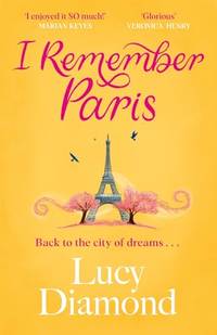 I Remember Paris: Take a romantic trip to Paris in the heartwarming novel from bestselling author...
