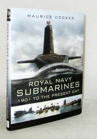 Royal Navy Submarines : 1901 to the Present Day
