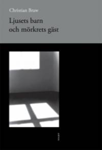 Ljusets barn och mörkrets gäst. Studier.