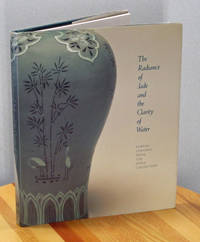 cover of The Radiance of Jade and the Clarity of Water: Korean Ceramics from the Ataka Collection