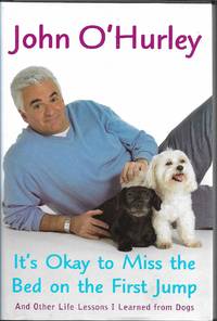 It&#039;s Okay to Miss the Bed on the First Jump by John O'Hurley - November 2, 2006