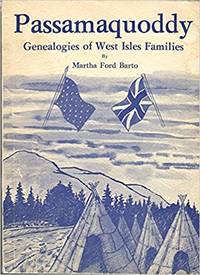 PASSAMAQUODDY; Genealogies of West Isles Families