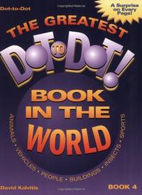 Greatest Dot-to-dot Book In The World: 4