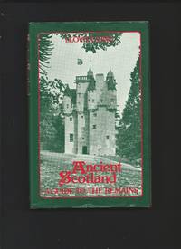 Ancient Scotland : A Guide to the Remains
