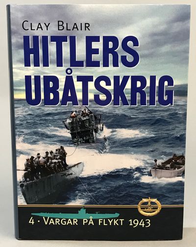 Hitlers ubåtskrig. 4. Vargar på flykt 1943.…