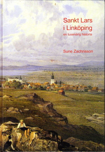 Sankt Lars i Linköping, en tusenårig historia.