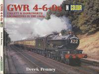 GWR 4-6-0s in Colour - Collett & Hawksworth Locomotives in the 1960s