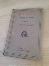 KEATS - POETRY AND PROSE - WITH ESSAYS BY CHARLES LAMB, LEIGH HUNT, ROBERT BRIDGES AND OTHERS