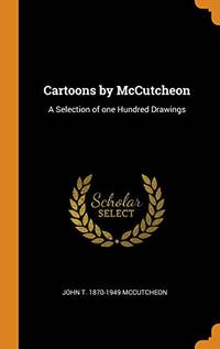 cover of Cartoons by McCutcheon: A Selection of One Hundred Drawings