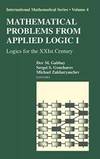 Mathematical Problems from Applied Logic I: Logics for the XXIst Century (International...