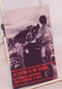 El futuro es del pueblo: la burguesía reaccionaria jamás retornará al poder