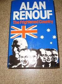 The Frightened Country  -  First Edition  1979 by Alan Renouf - 1979