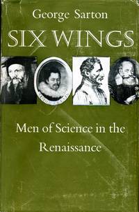 image of Six Wings : Men of Science in the Renaissance