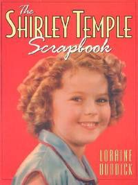 The Shirley Temple Scrapbook - Updated 2017 Edition