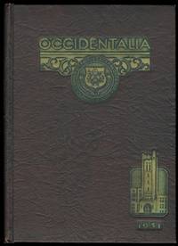 THE OCCIDENTALIA 1931. by Brewer, Jack R., editor-In-chief.  W. Sherwood Fox, President&#39;s message - 1931