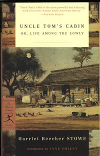 Uncle Tom's Cabin: Or Life Among the Lowly