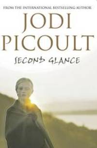 Second Glance by Jodi Picoult - Paperback - 2004-01-01 - from Books Express (SKU: 174114244X)