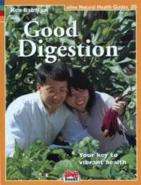 Good Digestion (Natural Health Guide) (Alive Natural Health Guides)