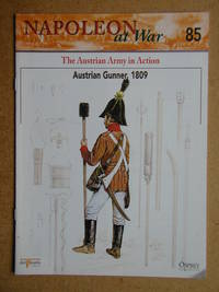 Napoleon at War. No. 85. The Austrian Army in Action. Austrian Gunner, 1809.