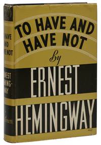 To Have and Have Not by Hemingway, Ernest - 1937