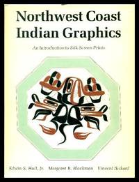 image of NORTHWEST COAST INDIAN GRAPHICS - An Introduction to Silk Screen Prints