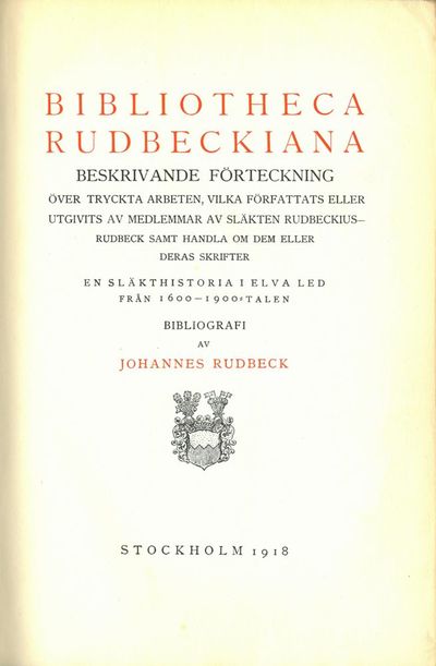 Bibliotheca Rudbeckiana. Beskrivande förteckning…
