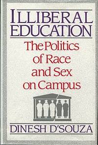 image of Illiberal Education: The Politics Of Race And Sex On Campus
