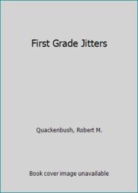 First Grade Jitters by Quackenbush, Robert M - 1982