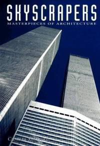 Skyscrapers : Masterpieces of Architecture