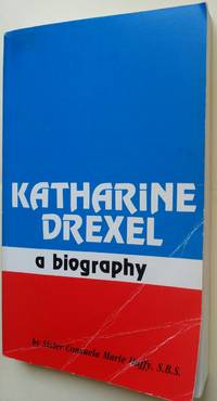 Katharine Drexel by Sister Consuela Marie Duffy - Paperback - from Ruth Reaser (SKU: 3193)