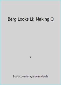 Berg Looks Li: Making O