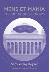 Mens Et Mania: The MIT Nobody Knows