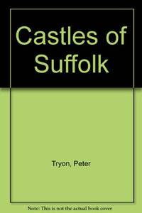 Castles of Suffolk by Tryon, Peter