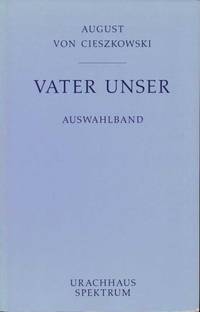 Vater unser. Auswahlband by Cieszkowski, August von