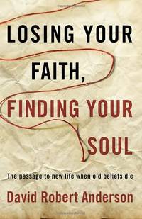 Losing Your Faith, Finding Your Soul