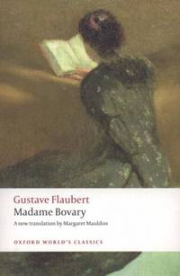 Madame Bovary: Provincial Manners (Oxford World's Classics)