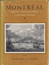 cover of Montreal Recueil Iconographique a Pictorial Record 1535-1885, Volume I