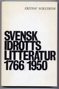 Svensk idrottslitteratur 1766-1950. Bibliografisk…