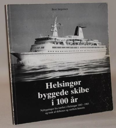 Helsingør byggede skibe i 100 år.