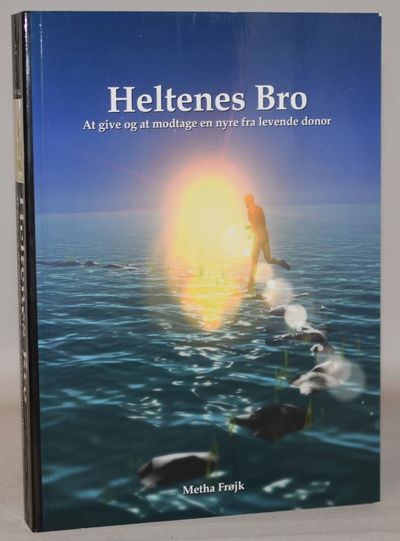 Heltenes bro. At give og at modtage en nyre fra…