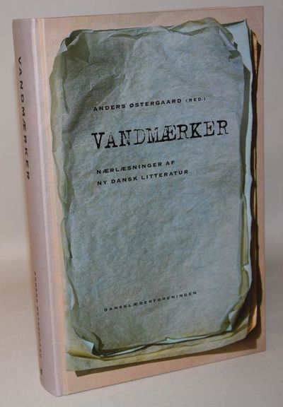 Vandmærker - Nærlæsninger af ny dansk litteratur.