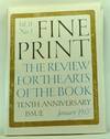 Fine Print: A Review for the Arts of the Book, Volume 11, Number 1 (January 1985). Tenth Anniversary Issue