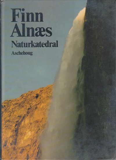 Naturkatedral. En opplevelse i ord og bilder.