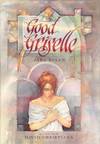 GOOD GRISELLE