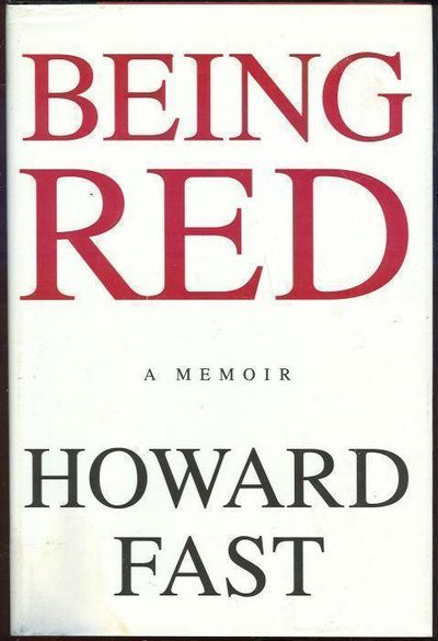 Fast, Howard - Being Red