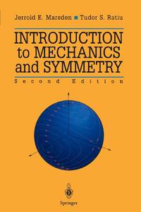 Introduction to Mechanics and Symmetry : A Basic Exposition of Classical Mechanical Systems