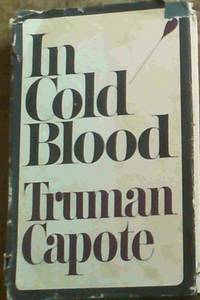 In Cold Blood : A True Account of a Multiple Murder and its Consequences by Capote, Truman - 1966