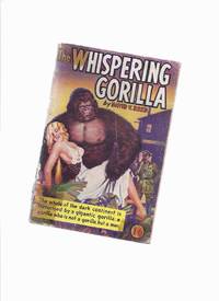 The Whispering Gorilla: A Fantasy Story (AKA:  The Return of the Whispering Gorilla ) by Reed, David V ( pseudonym of David Vern ) ( Don Wilcox related) - 1950