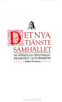Det nya tjänstesamhället. De offentliga…
